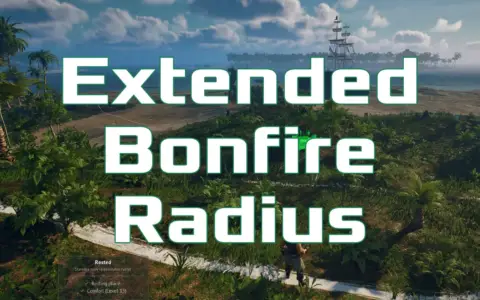 Extended Bonfire Radius