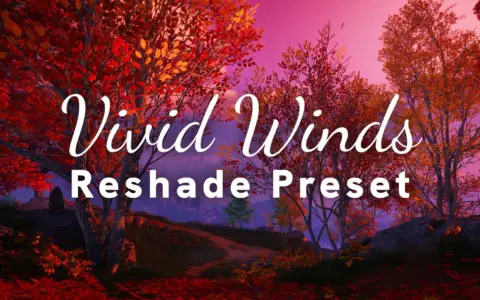 Vivid Winds – Colorful Reshade Preset